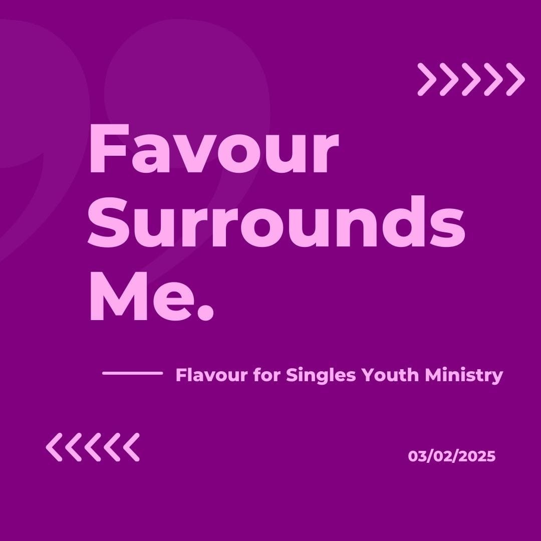 Favour surounds me