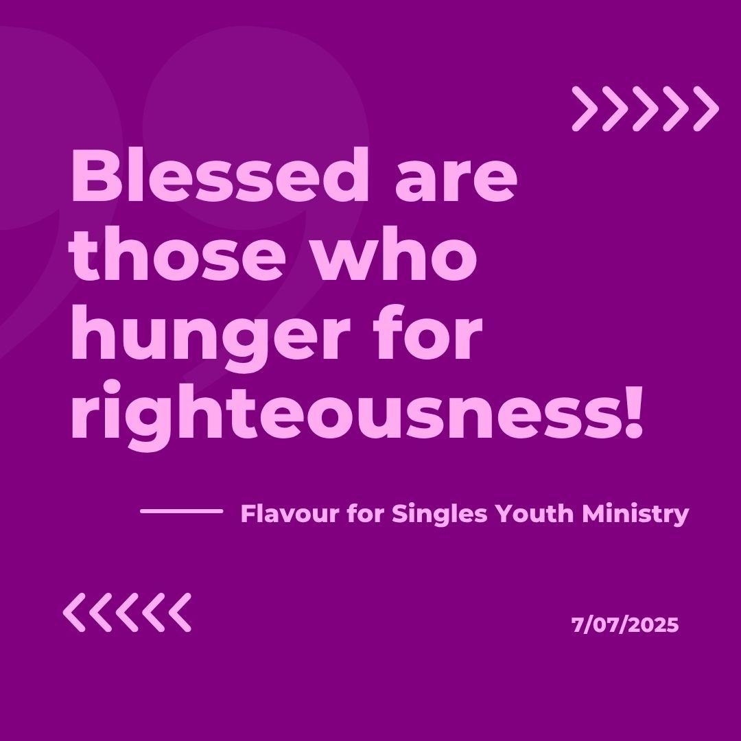 Blessed are those who hunger for righteousness